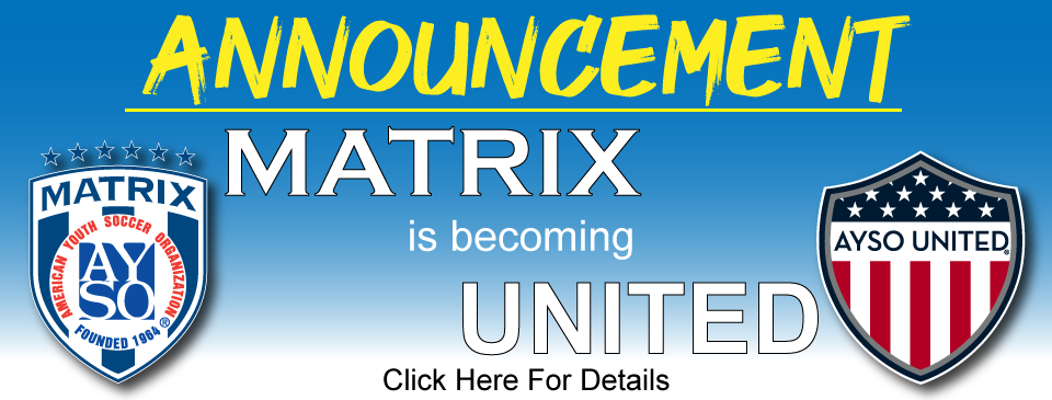 MATRIX is becoming AYSO United
